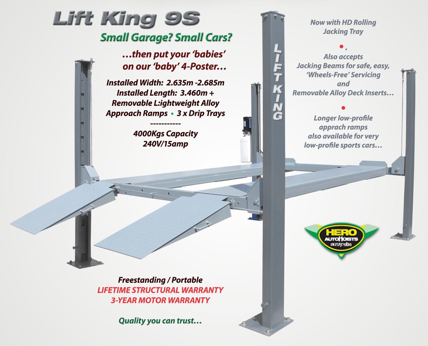The Lift King 9S - great for small spaces - yet still able to accommodate full-sized sedans...